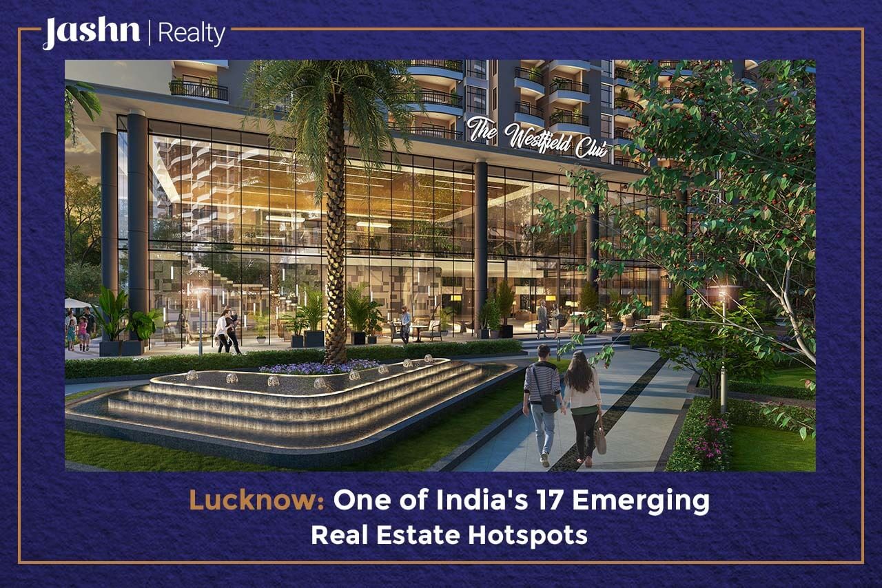 Lucknow One of India's 17 Emerging Real Estate Hotspots