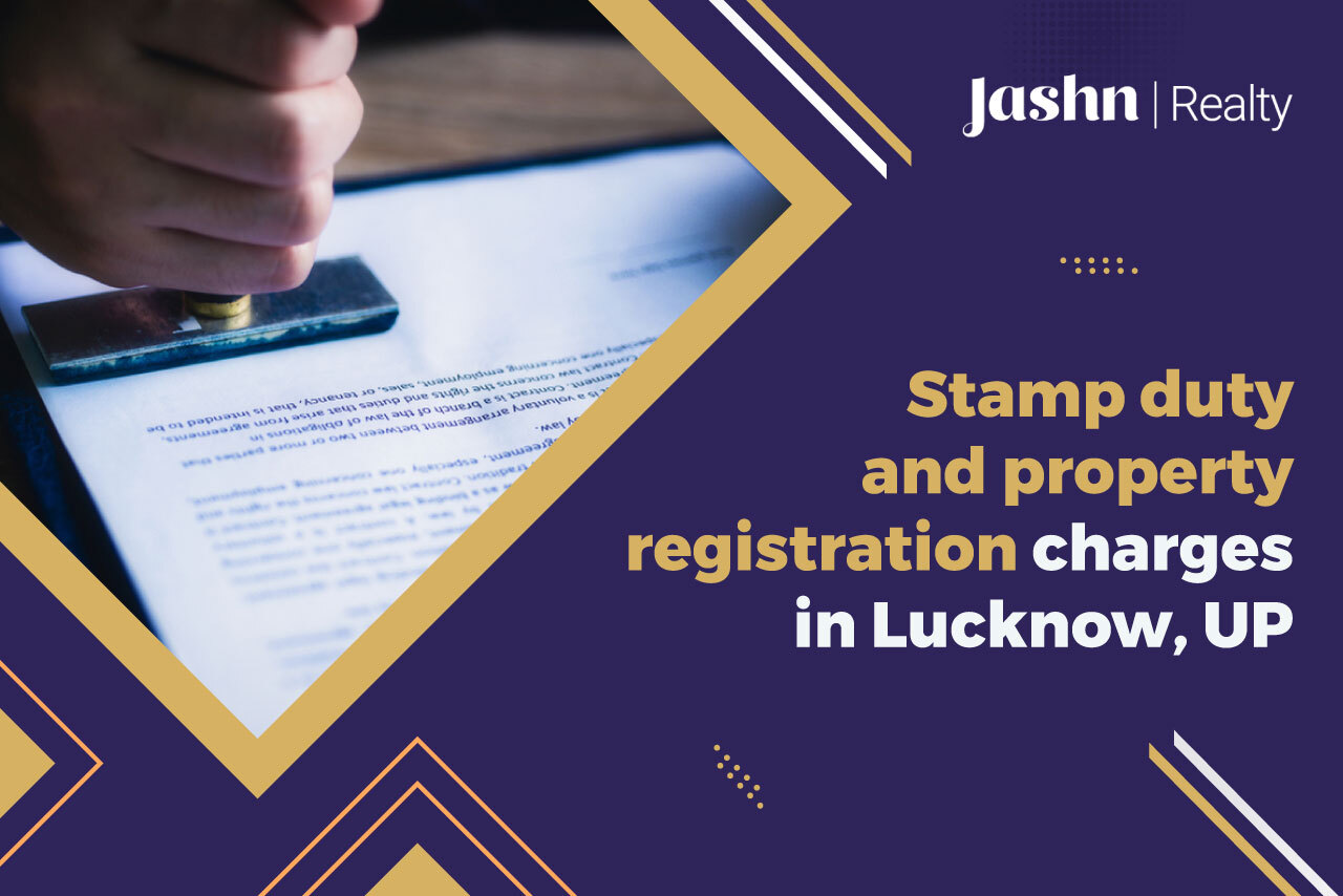 Stamp Duty and Property Registration Charges in Lucknow, UP