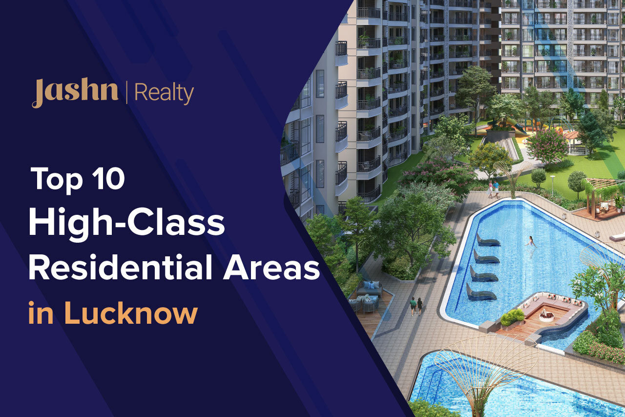 Top 10 High Class Residential Areas in Lucknow