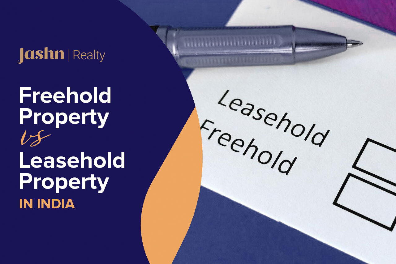 Freehold Property vs. Leasehold Property in India