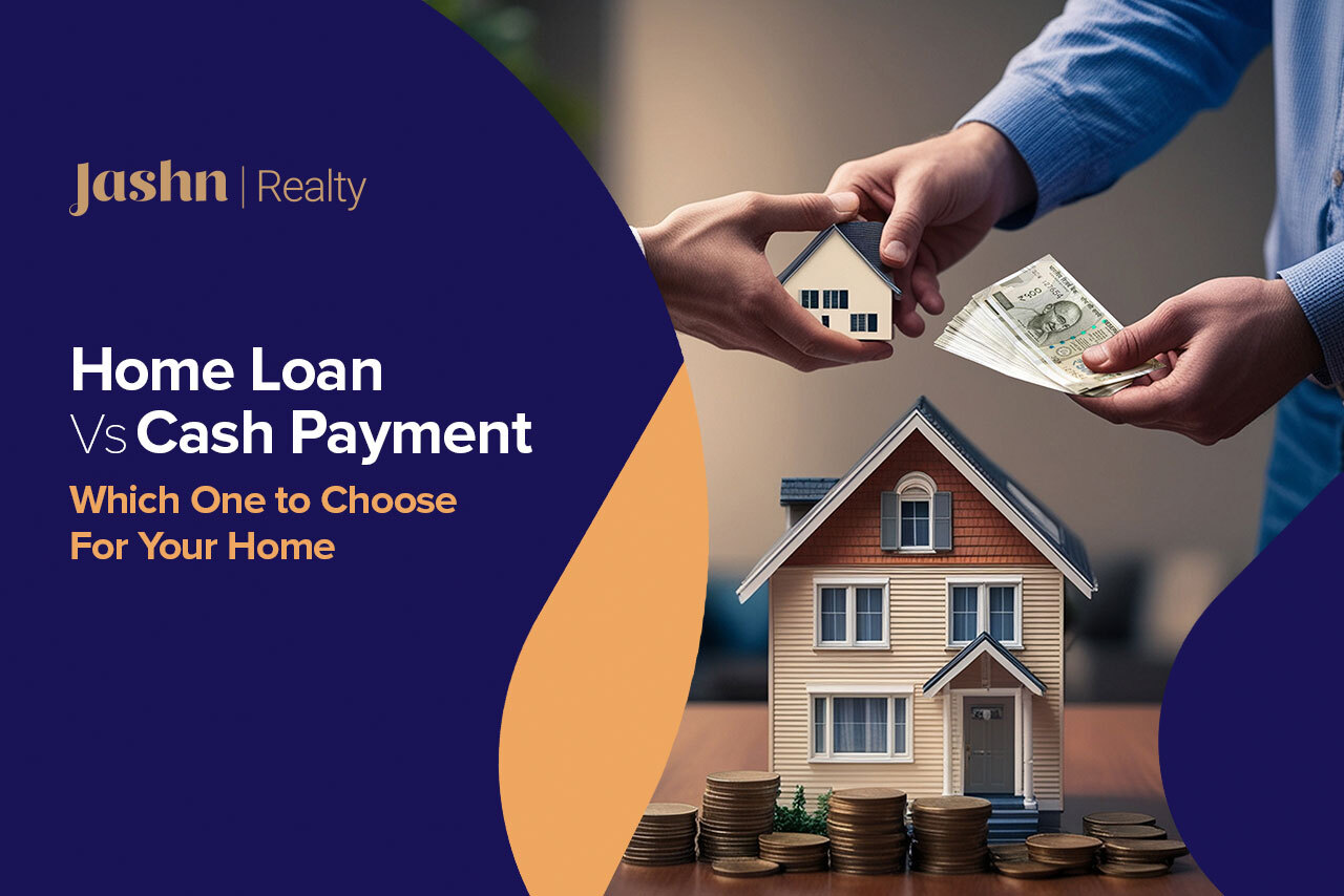 Home Loan vs. Cash Payment Which one to choose for your home