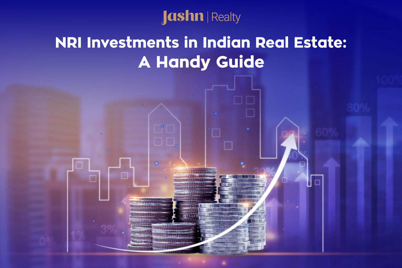 NRI Investments in Indian Real Estate: A Handy Guide