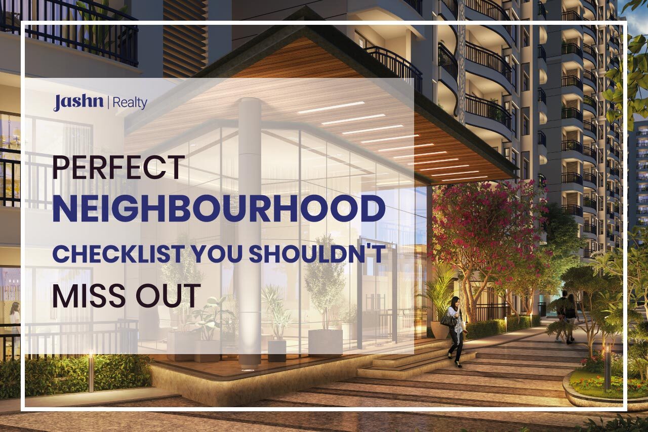 Perfect Neighbourhood Checklist You Shouldn't Miss Out