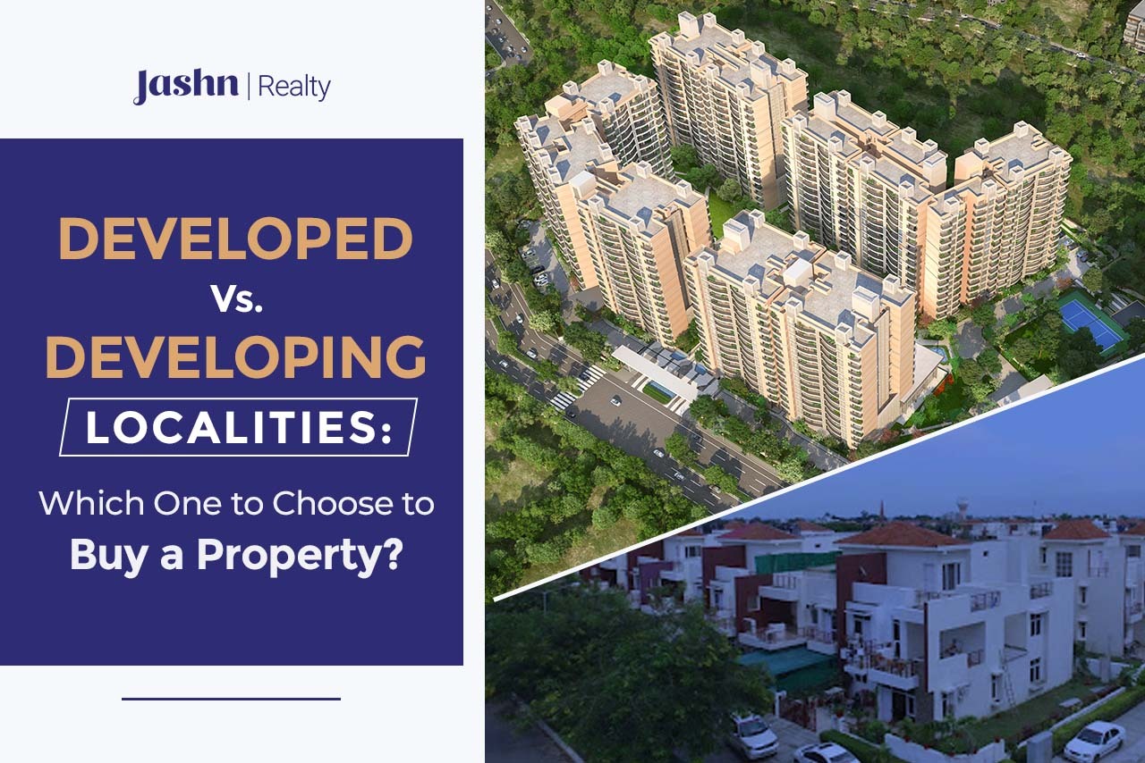 Developed Vs. Developing Localities Which One to Choose to Buy a Property