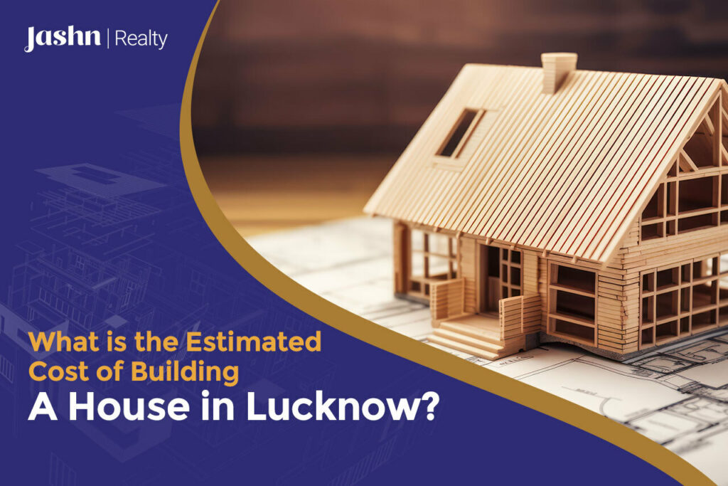 What is the Estimated Cost of Building a House in Lucknow