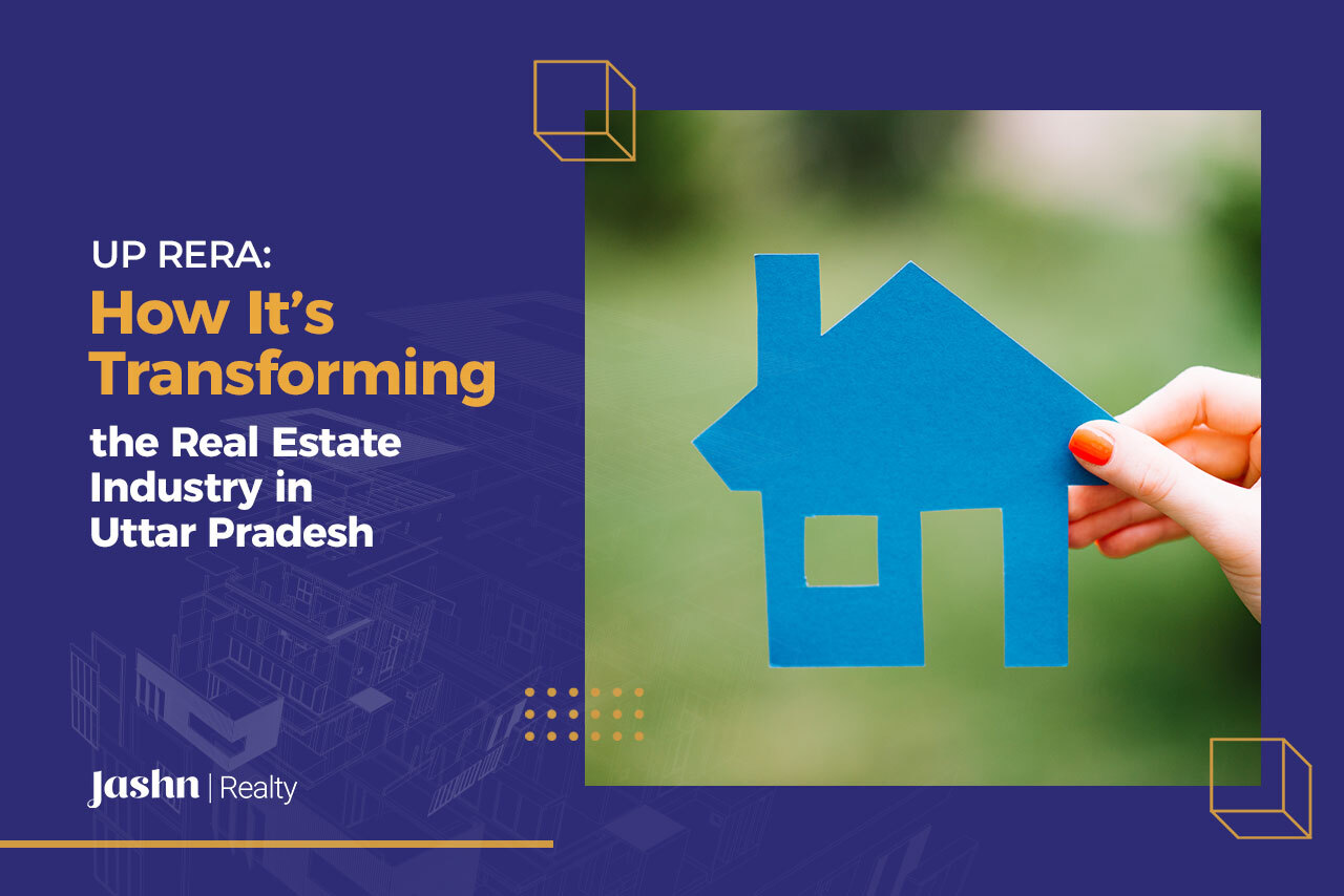 UP RERA How It’s Transforming the Real Estate Industry in Uttar Pradesh